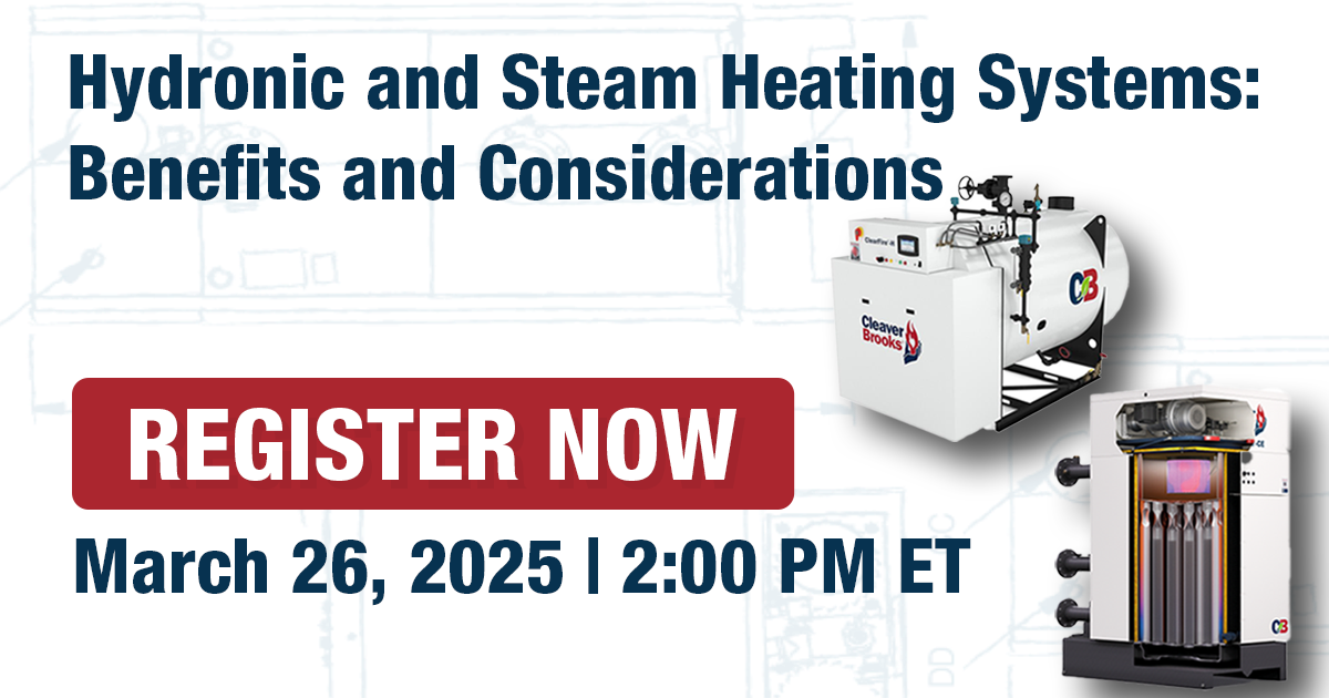 Upcoming Webinar: Hydronic and Steam Heating Systems: Benefits and Considerations