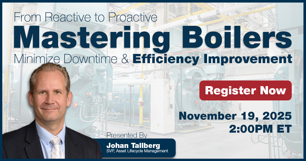 Mastering Boilers to Minimize Downtime and Efficiency Improvement